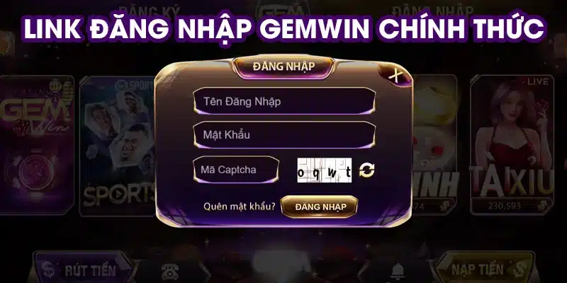 Các bước thực hiện để đăng nhập Gemwin hiệu quả
