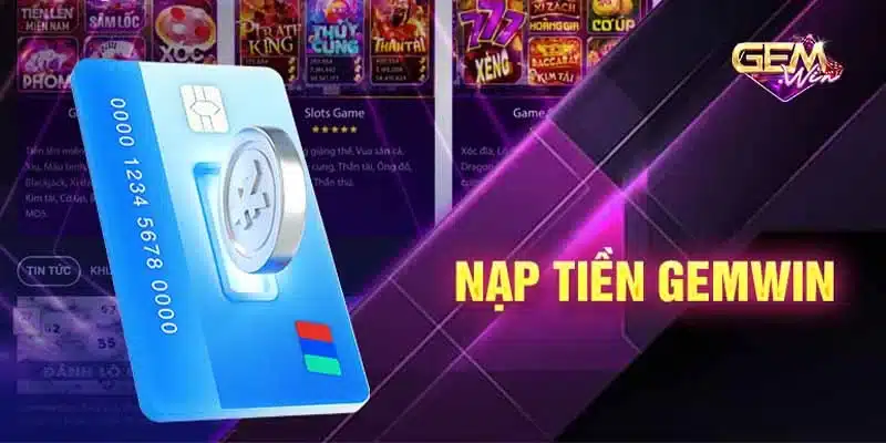 Những điều cần nhớ khi nạp tiền Gemwin để tránh rủi ro Những điều cần nhớ khi nạp tiền Gemwin để tránh rủi ro
