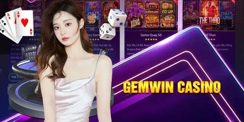 Casino Gemwin là một nền tảng giải trí trực tuyến