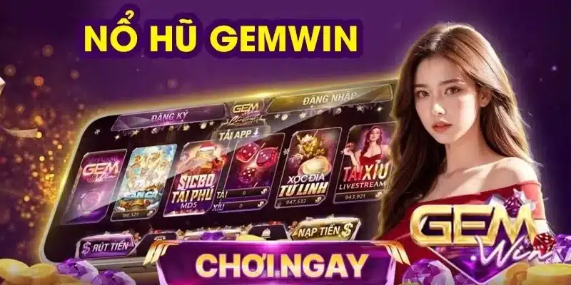 Nổ hũ Gemwin là một hình thức giải trí trực tuyến